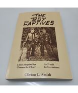 The Boy Captives: Clinton L. Smith Signed by Clint Smith Grandson of C. ... - $20.49 CAD