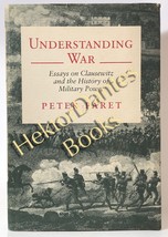 Understanding War: Essays on Clausewitz and the by Peter Paret (1992 Hardcover) - £28.92 GBP