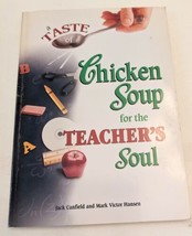 A Taste of Chicken Soup for the Teacher&#39;s Soul - $1.89