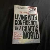 Living with Confidence in a Chaotic World : What on Earth Should We Do Now? - £4.88 GBP