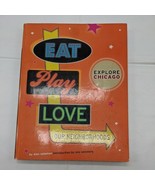 Eat Play Love Our Neighbors Explore Chicago Book By Alan Solomon Illinoi... - $13.37
