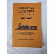 Locomotive Advertising in America 1850-1900 Americana Review Booklet - $14.37