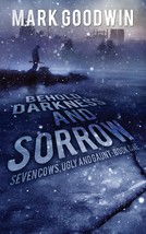 Behold, Darkness and Sorrow: Seven Cows, Ugly and Gaunt: Book One [Paper... - £6.96 GBP