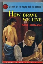 ORIGINAL Vintage 1950 How Brave We Live Avon Paperback Book GGA Paul Monash - £15.85 GBP