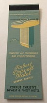Vintage Matchbook Cover Matchcover Robert Driscoll Hotel Corpus Christy TX - £3.00 GBP