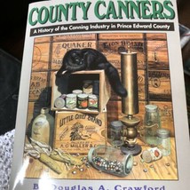 County Canners A History of the Canning Industry in Prince Edward COUNTY... - £11.01 GBP