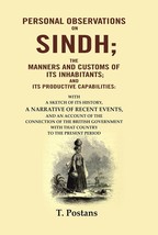Personal Observations on Sindh; The Manners and Customs of Its Inhabitants; and  - £21.36 GBP