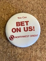 Vintage Northwest Orient Airlines Pin Back Button You Can Bet On Us!  2.25&quot; - $13.56