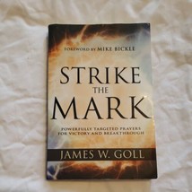 Strike the Mark: Powerfully Targeted Prayers for Victory and Breakthrough - £7.83 GBP
