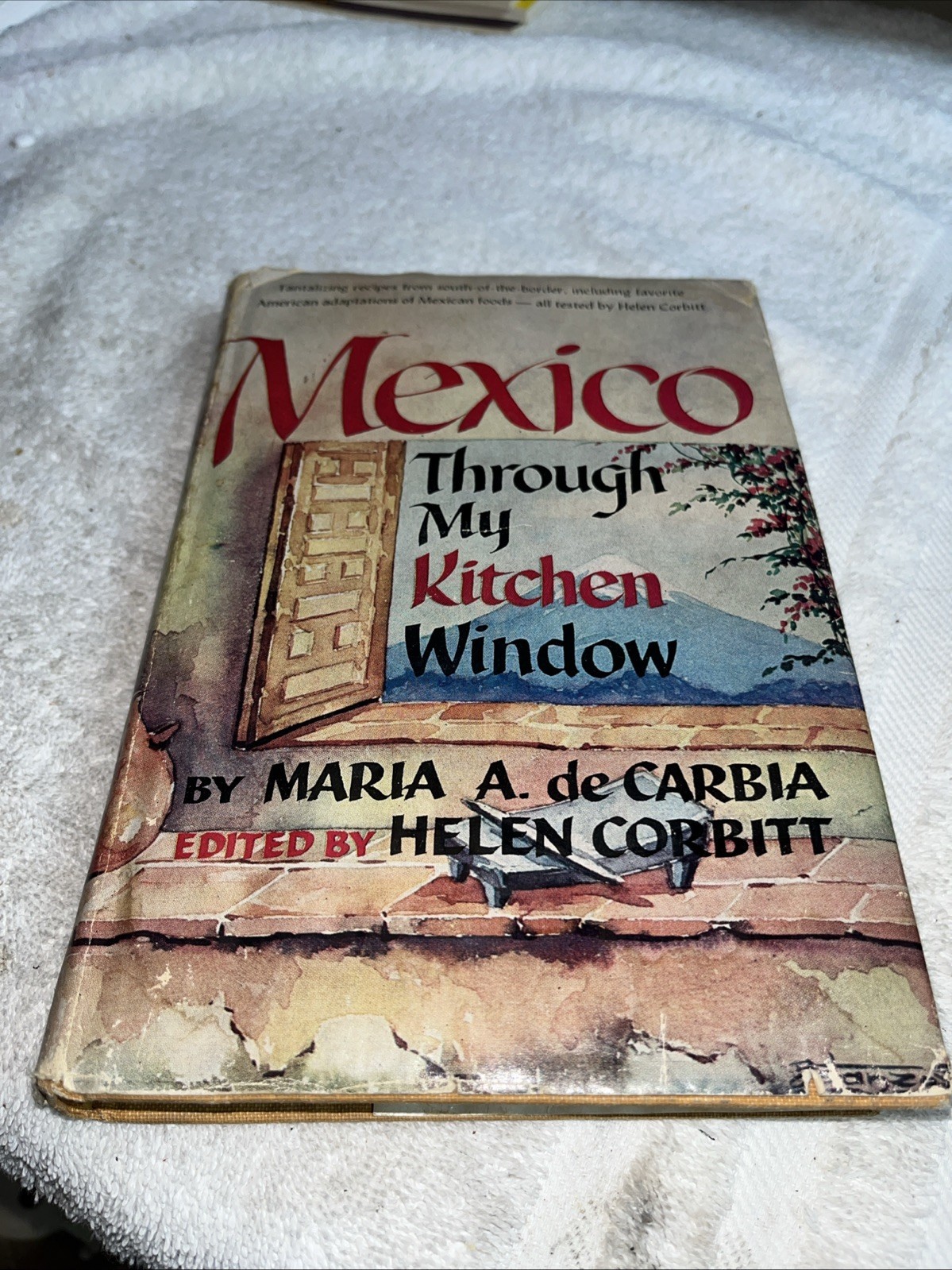 Mexico Through My Kitchen Window by Maria A. de Carbia - 1961 Ed 1st Pri... - $8.00