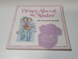 Crazy About... Ser.: Crazy about My Sister : . . . and I&#39;m Glad You Are Mine by - £3.95 GBP