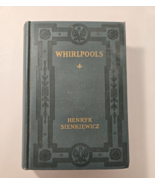 Whirlpools by Henryk Sienkiewicz - 1910 Hardcover, Published Sample Ltd.... - $112.50