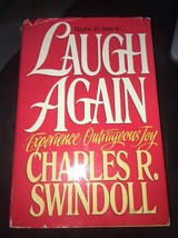 Laugh Again: Experience Outrageous Joy by Charles R. Swindoll (1992, Hardcover) - £12.57 GBP