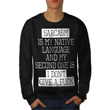 Wellcoda Sarcasm Language Funny Mens Sweatshirt, Give Casual Pullover Jumper - £23.70 GBP+