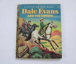 DALE EVANS And The Coyote ~ Vintage Little Golden Books ~ First &#39;A&#39; Edition - £11.55 GBP
