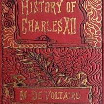 History Of Charles XII Voltaire 1890s Victorian Pollard Moss French History E73 - £55.93 GBP