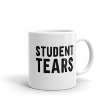 Student Tears, Novelty Cup, Funny Coffee Mug, Gift Coffee Mug, Birthday Graduati - £14.39 GBP