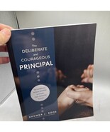 The Deliberate And Courageous Principal : Ten Leadership Actions and Ski... - €23,81 EUR The Deliberate And Courageous Principal : Ten Leadership Actions and Ski... - €23,81 EUR