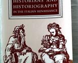 Historians and Historiography in the Italian Renaissance Cochrane, Eric W. - £2.87 GBP