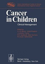 Cancer in Children: Clinical Management Bloom, H.J.G.; Lemerle, J.; Neid... - £2.69 GBP