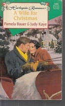 Bauer, Pamela &amp; Kaye, Judy - A Wife For Chirstmas - Harlequin Romance - # 3485 - £1.76 GBP