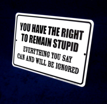 Remain Stupid - *Us Made* Embossed Sign - Man Cave Garage Bar Office Wall Decor - £12.38 GBP