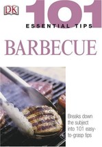 DK 101 Barbecue (101 Essential Tips) [Paperback] Spieler, Marlena - £2.29 GBP