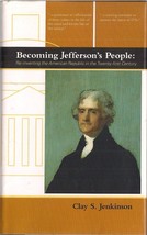 Becoming Jefferson&#39;s People by Clay S. Jenkinson - $12.50