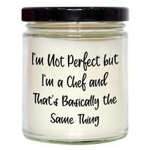 Gifts from Chef to Chef: I&#39;m Not Perfect But I&#39;m A Chef and That&#39;s Basic... - $24.45