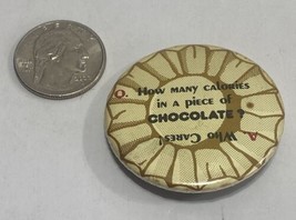 VTG How Many Calories In A Piece Of Chocolate Who Cares Pin Button Swib ... - $14.84