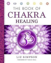 Book Of Chakra Healing By Liz Simpson - £39.23 GBP