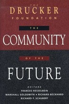 The Drucker Foundation: The Community of the Future - £7.62 GBP