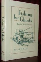 Richard E. Brown Fishing For Ghosts: Twelve Short Stories First Edition 1994 F/F - £10.58 GBP
