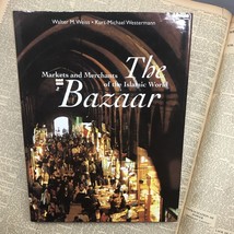 The Bazaar~Markets &amp; Merchants of the Islamic World~1998 Large HC w DJ V... - £19.76 GBP