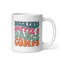 Weekends Coffee And Dance Comps Cheer Dance Mom Groovy Mug, Funny Dance ... - $17.57+