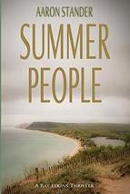 Summer People (Sheriff Ray Elkins Thriller) Aaron Stander - £11.66 GBP