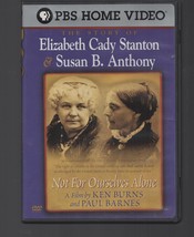 Not for Ourselves Alone DVD Elizabeth Cady Stanton &amp; Susan B. Anthony PBS - $8.72
