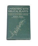 Gardening with Biblical Plants Handbook for the Home Gardener Wilma Jame... - $262.05 MXN