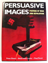 Persuasive Images : Posters of War and Revolution from the Hoover Archiv... - £15.27 GBP