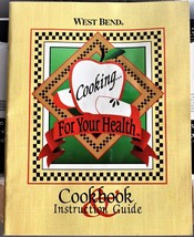 1996 West Bend Cooking For Your Health Cookbook &amp; Instruction Guide - £3.20 GBP