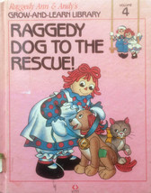 Raggedy Dog To The Rescue! (Raggedy Ann &amp; Andy&#39;s Grow &amp; Learn Library #4) - £1.82 GBP
