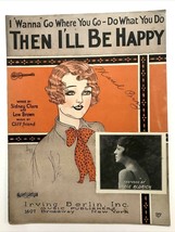 1925 Then I&#39;ll Be Happy Grace Aldrich Sidney Clare Lew Brown Vtg Sheet Music - £8.57 GBP