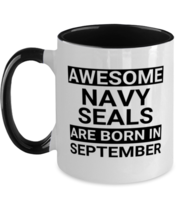 Funny Navy SEALs September Birthday Mug - Awesome - 11 oz Two-tone Coffee Cup  - £14.34 GBP