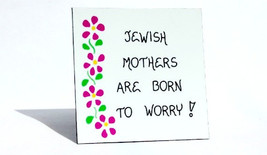 Jewish mother magnet - Humorous quote, moms who worry, pink flowers, green leave - £3.13 GBP