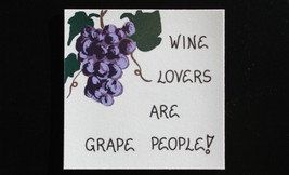 Wine Lovers Magnet - Humorous Quote, purple grapes, dark green leaves, brown vin - $3.95