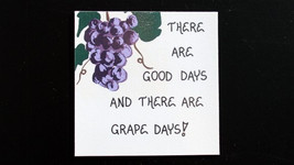 Magnet,  Humorous Wine Quote, purple grapes, dark green leaves on vine - $3.95