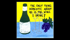 Wine Magnet - Humorous quote, green bottle, purple grapes, crystal glasses - £3.15 GBP