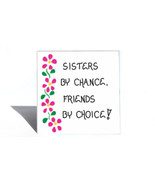 Sister Theme Magnet - Quote, female sibling, special friend, Pink flower design - £3.15 GBP