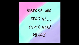Sister Magnet - Saying about special sibling.  Pink, Teal, purple colorw... - $3.95