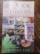 The Quick and the Thread: An Embroidery Mystery - Mass Market Paperback - £3.20 GBP